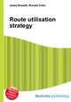 Route utilisation strategy, Jesse Russell,Ronald Cohn 
