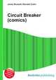 Circuit Breaker (comics), Jesse Russell,Ronald Cohn 