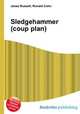 Sledgehammer (coup plan), Jesse Russell,Ronald Cohn 