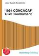 1994 CONCACAF U-20 Tournament, Jesse Russell,Ronald Cohn 