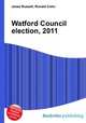 Watford Council election, 2011, Jesse Russell,Ronald Cohn 