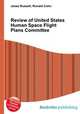 Review of United States Human Space Flight Plans Committee, Jesse Russell,Ronald Cohn 