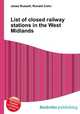 List of closed railway stations in the West Midlands, Jesse Russell,Ronald Cohn 