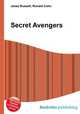 Secret Avengers, Jesse Russell,Ronald Cohn 