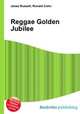 Reggae Golden Jubilee, Jesse Russell,Ronald Cohn 