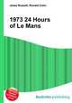 1973 24 Hours of Le Mans, Jesse Russell,Ronald Cohn 