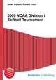 2009 NCAA Division I Softball Tournament, Jesse Russell,Ronald Cohn 