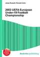 2003 UEFA European Under-19 Football Championship, Jesse Russell,Ronald Cohn 