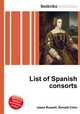 List of Spanish consorts, Jesse Russell,Ronald Cohn 