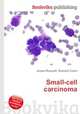 Small-cell carcinoma, Jesse Russell,Ronald Cohn 