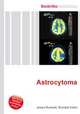 Astrocytoma, Jesse Russell,Ronald Cohn 