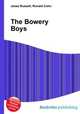 The Bowery Boys, Jesse Russell,Ronald Cohn 