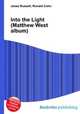 Into the Light (Matthew West album), Jesse Russell,Ronald Cohn 