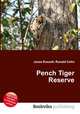 Pench Tiger Reserve, Jesse Russell,Ronald Cohn 