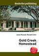 Gold Creek Homestead, Jesse Russell,Ronald Cohn 