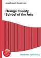 Orange County School of the Arts, Jesse Russell,Ronald Cohn 