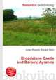 Broadstone Castle and Barony, Ayrshire, Jesse Russell,Ronald Cohn 