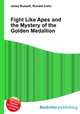 Fight Like Apes and the Mystery of the Golden Medallion, Jesse Russell,Ronald Cohn 