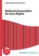 National Association for Gun Rights, Jesse Russell,Ronald Cohn 