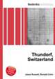 Thundorf, Switzerland, Jesse Russell,Ronald Cohn 