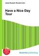 Have a Nice Day Tour, Jesse Russell,Ronald Cohn 