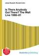 Is There Anybody Out There? The Wall Live 1980–81, Jesse Russell,Ronald Cohn 