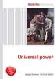 Universal power, Jesse Russell,Ronald Cohn 