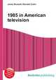 1985 in American television, Jesse Russell,Ronald Cohn 