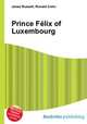 Prince Felix of Luxembourg, Jesse Russell,Ronald Cohn 