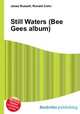 Still Waters (Bee Gees album), Jesse Russell,Ronald Cohn 
