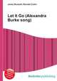 Let It Go (Alexandra Burke song), Jesse Russell,Ronald Cohn 