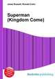Superman (Kingdom Come), Jesse Russell,Ronald Cohn 