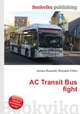 AC Transit Bus fight, Jesse Russell,Ronald Cohn 