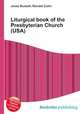 Liturgical book of the Presbyterian Church (USA), Jesse Russell,Ronald Cohn 