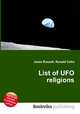 List of UFO religions, Jesse Russell,Ronald Cohn 