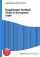 Kazakhstan football clubs in European cups, Jesse Russell,Ronald Cohn 