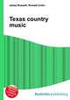 Texas country music, Jesse Russell,Ronald Cohn 