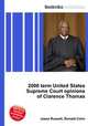 2000 term United States Supreme Court opinions of Clarence Thomas, Jesse Russell,Ronald Cohn 