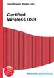 Certified Wireless USB, Jesse Russell,Ronald Cohn 