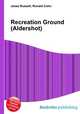 Recreation Ground (Aldershot), Jesse Russell,Ronald Cohn 