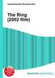 The Ring (2002 film), Jesse Russell,Ronald Cohn 