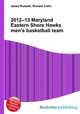2012–13 Maryland Eastern Shore Hawks men