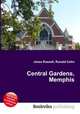 Central Gardens, Memphis, Jesse Russell,Ronald Cohn 