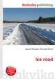 Ice road, Jesse Russell,Ronald Cohn 