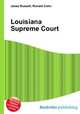 Louisiana Supreme Court, Jesse Russell,Ronald Cohn 