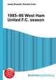 1985–86 West Ham United F.C. season, Jesse Russell,Ronald Cohn 