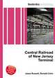 Central Railroad of New Jersey Terminal, Jesse Russell,Ronald Cohn 