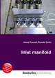 Inlet manifold, Jesse Russell,Ronald Cohn 