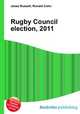 Rugby Council election, 2011, Jesse Russell,Ronald Cohn 