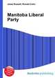 Manitoba Liberal Party, Jesse Russell,Ronald Cohn 